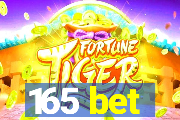 165 bet